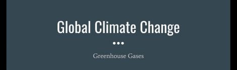 Group 42 Video 1 - Global Climate Change: An Introduction to Greenhouse Gases and their Chemical Concepts