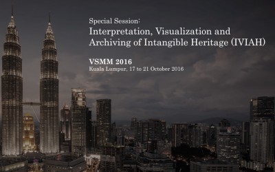 Special session on Interpretation, Visualization and Archiving for Intangible Heritage at VSMM 2016