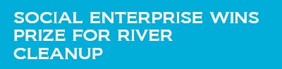 Social enterprise awarded for river cleanup