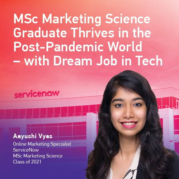 MSc Marketing Science Graduate Thrives in the Post-Pandemic World – with Dream Job in Tech