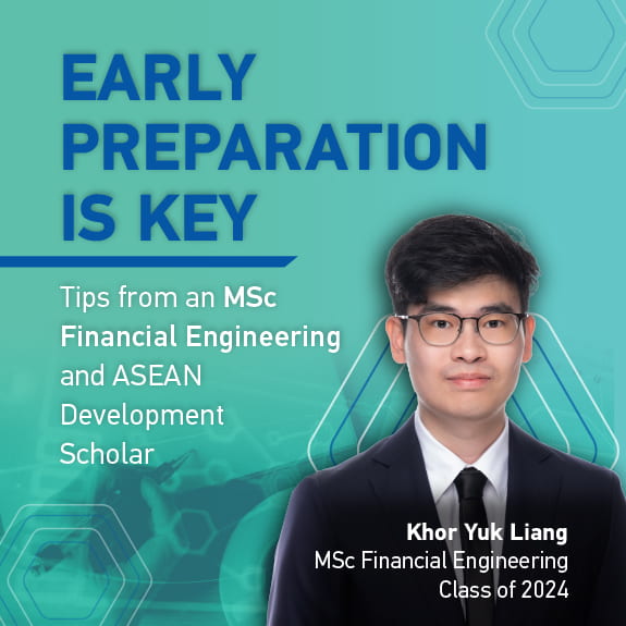 “Early Preparation Is Key”: Tips From An MSc Financial Engineering Participant And ASEAN Development Scholar