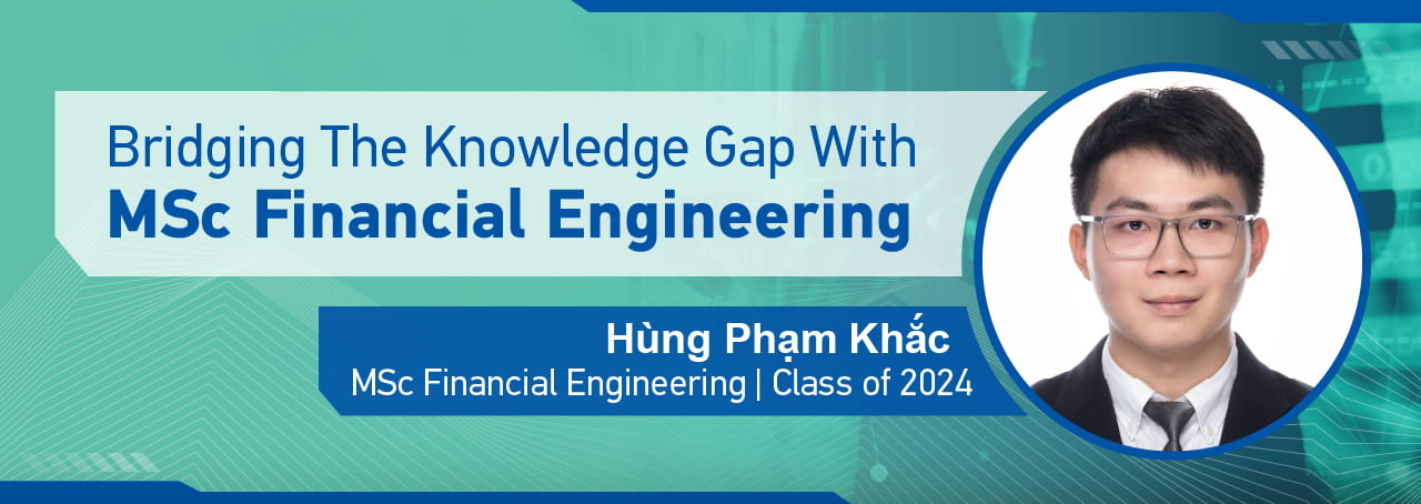 Bridging the Knowledge Gap with MSc Financial Engineering