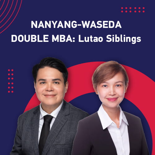 Nanyang-Waseda Double MBA – Two siblings share their story